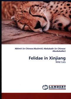 D:\Covered page of Wild Cats in Xinjiang (LAP,English 2010).jpg